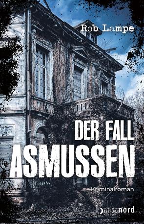 Der Fall Asmussen von Lampe,  Rob