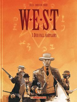 W.E.S.T. Band 1 von Dorison,  Xavier, Nury,  Fabien, Piredda,  Mirko, Rossi,  Christian, Surmann,  Martin