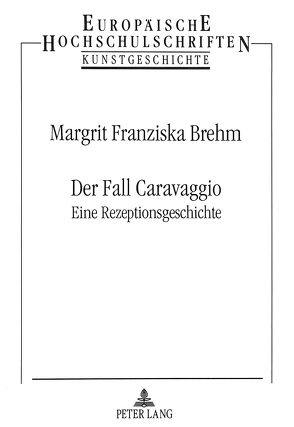 Der Fall Caravaggio von Brehm,  Margit