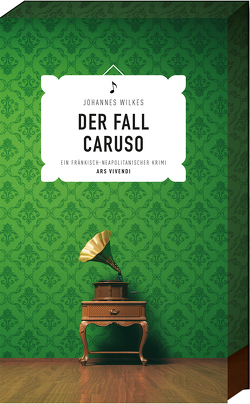 Der Fall Caruso von Wilkes,  Johannes