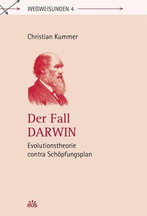 Der Fall Darwin – Evolutionstheorie contra Schöpfungsplan von Kummer,  Christian