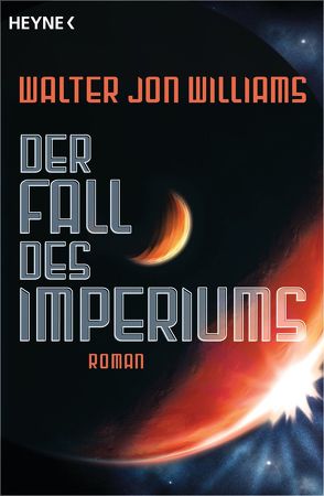 Der Fall des Imperiums von Langowski,  Jürgen, Williams,  Walter Jon