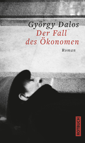 Der Fall des Ökonomen von Dalos,  György