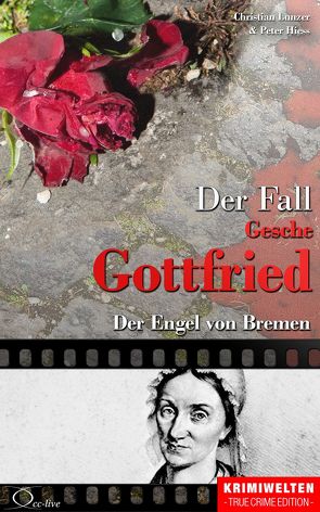 Der Fall Gesche Gottfried von Hiess,  Peter, Lunzer,  Christian