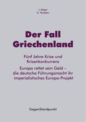 Der Fall Griechenland von Köper,  J., Taraben,  U.