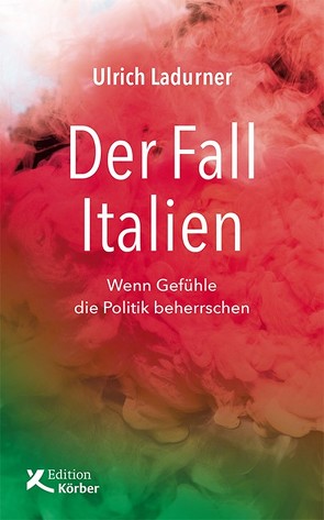 Der Fall Italien von Ladurner,  Ulrich