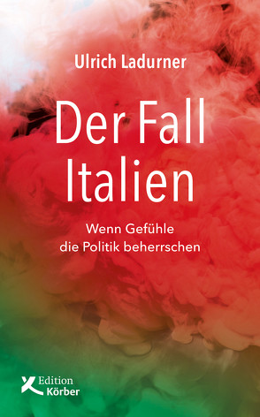 Der Fall Italien von Ladurner,  Ulrich