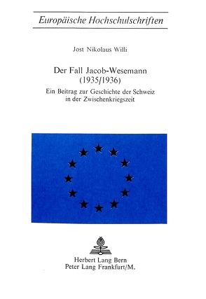 Der Fall Jacob-Wesemann (1935/1936) von Willi-Mosimann,  J.