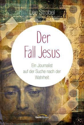 Der Fall Jesus von Strobel,  Lee