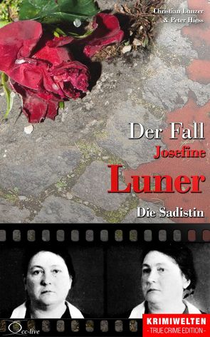 Der Fall Josefine Luner von Hiess,  Peter, Lunzer,  Christian