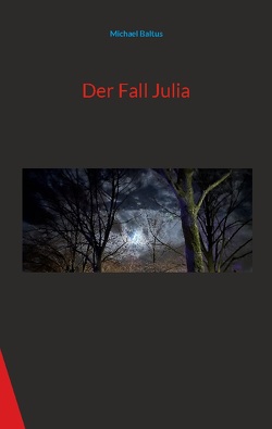 Der Fall Julia von Baltus,  Michael