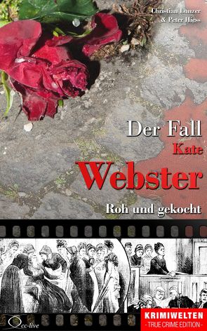 Der Fall Kate Webster von Hiess,  Peter, Lunzer,  Christian