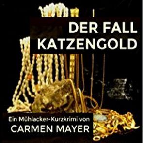 Der Fall Katzengold von Mayer,  Carmen