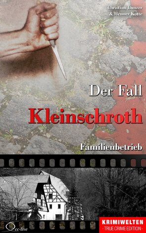 Der Fall Kleinschroth von Kotte,  Henner, Lunzer,  Christian