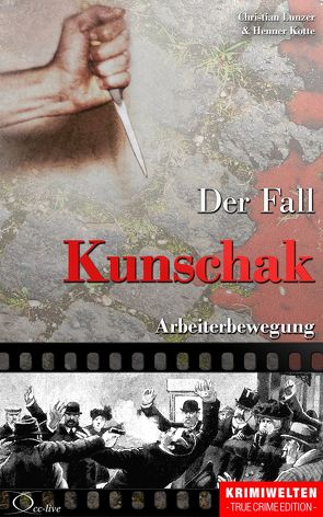 Der Fall Kunschak von Kotte,  Henner, Lunzer,  Christian