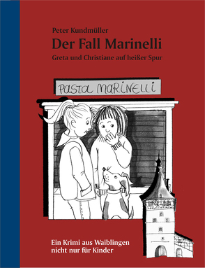 Der Fall Marinelli von Kundmüller,  Peter