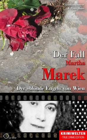 Der Fall Martha Marek von Hiess,  Peter, Lunzer,  Christian