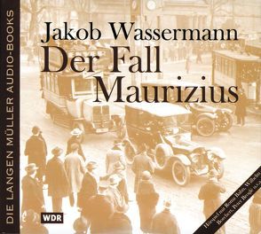 Der Fall Maurizius von Bahn,  Roma, Borchert,  Wilhelm, Brogle,  Peter, Wassermann,  Jakob, Westphal,  Gert