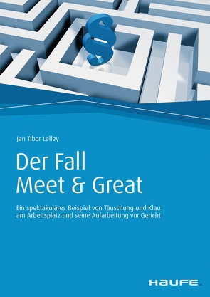 Der Fall Meet & Great von Lelley,  Jan-Tibor