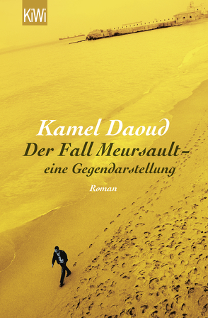 Der Fall Meursault – eine Gegendarstellung von Daoud,  Kamel, Josten,  Claus