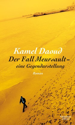 Der Fall Meursault – eine Gegendarstellung von Daoud,  Kamel, Josten,  Claus