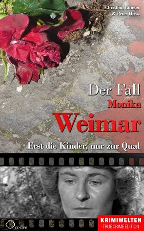 Der Fall Monika Weimar von Hiess,  Peter, Lunzer,  Christian