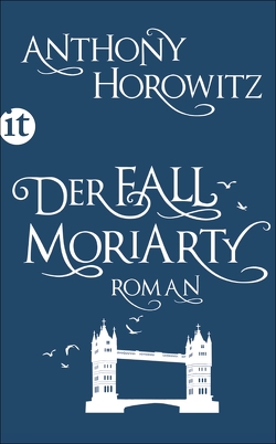 Der Fall Moriarty von Horowitz,  Anthony, Wolff,  Lutz-W.