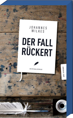 Der Fall Rückert von Wilkes,  Johannes