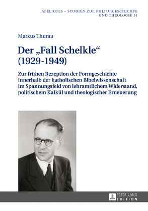 Der «Fall Schelkle» (1929–1949) von Thurau,  Markus