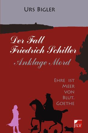 Der Fall Schiller von Bigler,  Urs