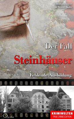 Der Fall Steinhäuser von Kotte,  Henner, Lunzer,  Christian