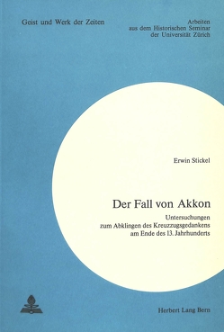 Der Fall von Akkon von Stickel,  Erwin