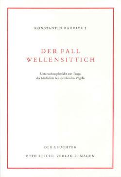 Der Fall Wellensittich von Clausen,  Almut, Morgenthaler,  Annemarie, Raudive,  Konstantin, Sonnenberg,  Ilse, Sydow,  Ingeborg, Werner,  Erich