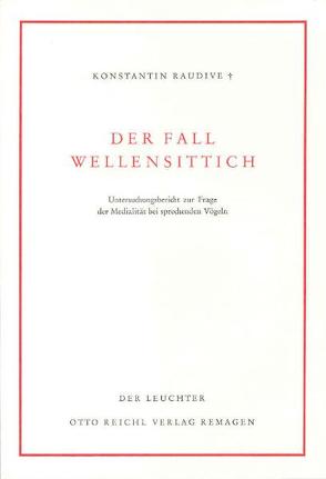 Der Fall Wellensittich von Clausen,  Almut, Morgenthaler,  Annemarie, Raudive,  Konstantin, Sonnenberg,  Ilse, Sydow,  Ingeborg, Werner,  Erich