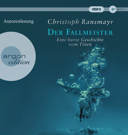 Der Fallmeister von Ransmayr,  Christoph