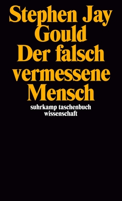 Der falsch vermessene Mensch von Gould,  Stephen Jay, Seib,  Günter