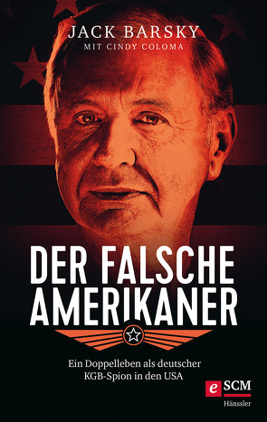 Der falsche Amerikaner von Barsky,  Jack, Coloma,  Cindy, Lutz,  Silvia