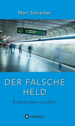 Der falsche Held von Schreiber,  Mart