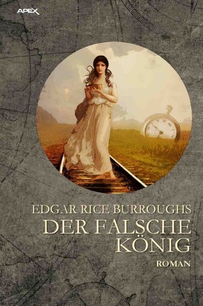 Der falsche König von Burroughs,  Edgar Rice, Pesch,  Helmut W