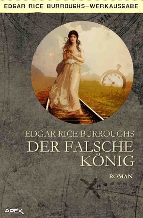 Der falsche König von Burroughs,  Edgar Rice, Pesch,  Helmut W