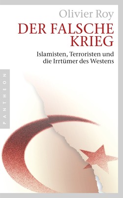 Der falsche Krieg von Roy,  Olivier, Schäfer,  Ursel