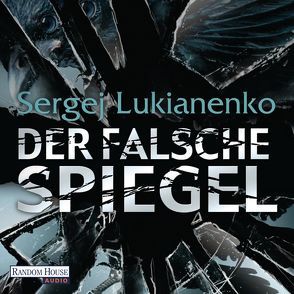 Der falsche Spiegel von Fritzsche,  Rainer, Lukianenko,  Sergej, Pöhlmann,  Christiane