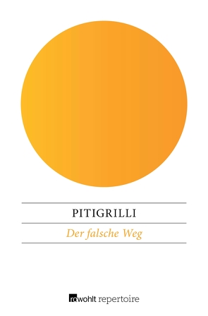 Der falsche Weg von Gagliardi,  Maria, Pitigrilli