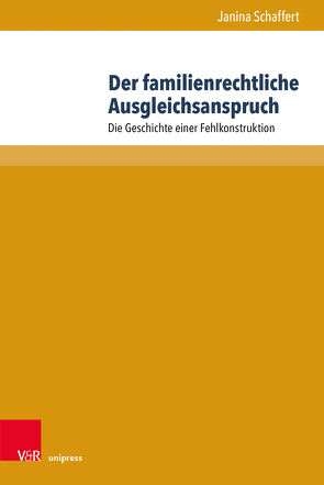 Der familienrechtliche Ausgleichsanspruch von Schaffert,  Janina