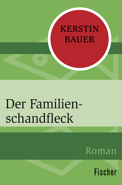 Der Familienschandfleck von Bauer,  Kerstin