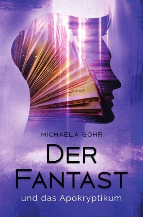 Der Fantast / Der Fantast und das Apokryptikum von Göhr,  Michaela