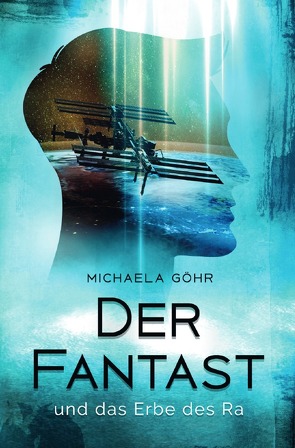 Der Fantast / Der Fantast und das Erbe des Ra von Göhr,  Michaela