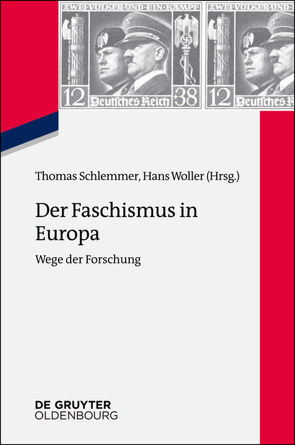 Der Faschismus in Europa von Schlemmer,  Thomas, Woller,  Hans