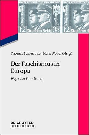 Der Faschismus in Europa von Schlemmer,  Thomas, Woller,  Hans