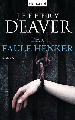 Der faule Henker von Deaver,  Jeffery, Haufschild,  Thomas